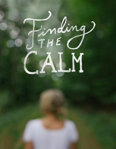 Finding the Calm: